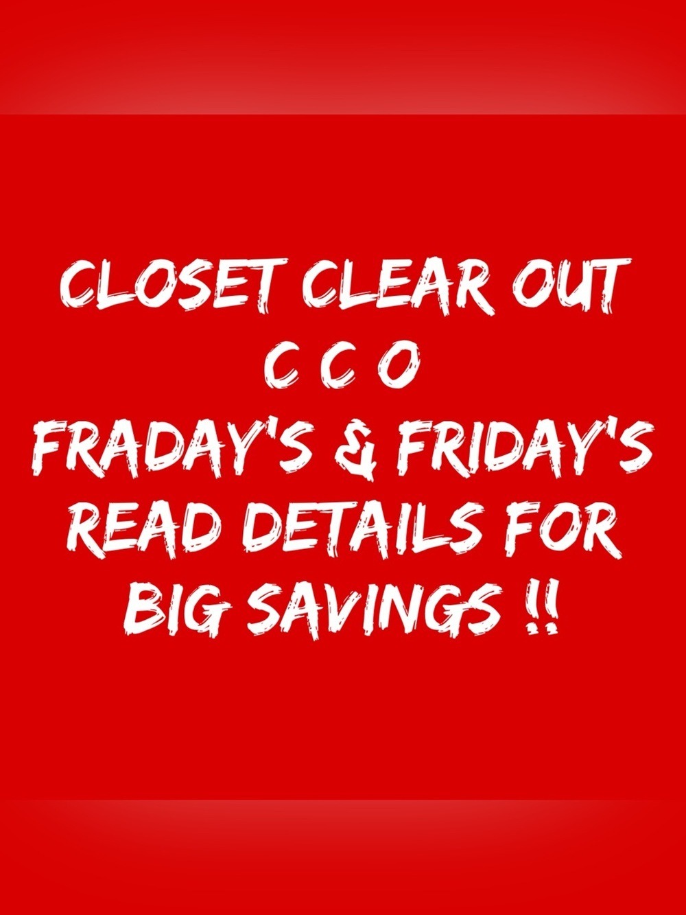 Closet Clear Out Sale  CCO